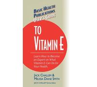 Jack Challem Melissa Diane Smith User's Guide to Vitamin E (Copertina rigida)