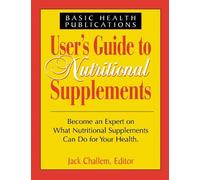 Jack Challem User's Guide to Nutritional Supplements (Copertina rigida)