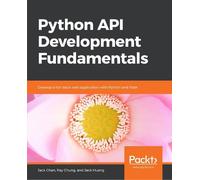 Jack Chan Ray Chung Jack Huang Python API Development Fundamentals (Tascabile)