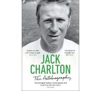 Jack Charlton Jack Charlton: The Autobiography (Tascabile)