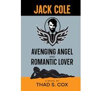 Jack Cole: Avenging Angel and Romantic Lover
