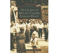 Jack Coll Maureen Mcquaid Our Lady of Mount Carmel Italian Feast (Tascabile)