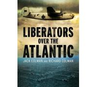 Jack Colman Liberators Over the Atlantic (Copertina rigida)