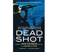 Jack Coughlin Donald A Davis Dead Shot (Tascabile) Kyle Swanson Sniper Novels
