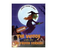 Jack Craib Smith The Witch with the "Go Faster Sticker" (Tascabile)