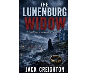 Jack Creighton The Lunenburg Widow (Tascabile) Nora Crane Investigations
