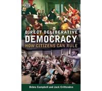Jack Crittenden Debra Campbell Direct Deliberative Democracy - How (Tascabile)