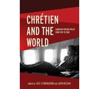 Jack Cunningham Chrétien and the World (Copertina rigida)
