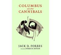 Jack D. Forbes Columbus And Other Cannibals (Tascabile)