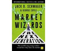 Jack D. Schwager George F. C Market Wizards: The Next Genera (Copertina rigida)