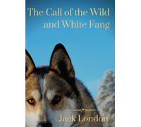 Jack David London The Call of the Wild and White Fang (Tascabile)