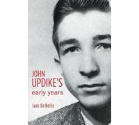 Jack De Bellis John Updike's Early Years (Tascabile)