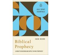 Jack Deere Biblical Prophecy (Tascabile) Holy Spirit Essentials