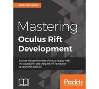 Jack Donovan Mastering Oculus Rift Development (Digital)