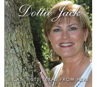 JACK, Dottie I Can't See Texas From Here