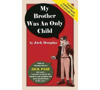Jack Douglas My Brother Was An Only Child (Tascabile)