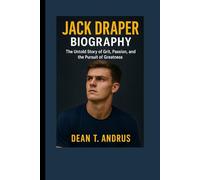 Jack Draper Biography: The Untold Story of Grit, Passion, and the Pursuit of Greatness