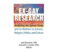 Jack Drescher Kenneth J Zucker Ex-Gay Research (Copertina rigida)