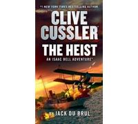 Jack Du Brul Clive Cussler The Heist (Tascabile) Isaac Bell Adventure