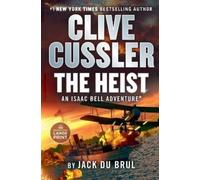 Jack Du Brul Clive Cussler The Heist (Tascabile) Isaac Bell Adventure