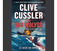 Jack Du Brul Clive Cussler The Sea Wolves (CD) Isaac Bell Adventure