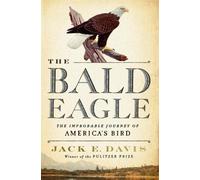 Jack E. Davis The Bald Eagle (Copertina rigida)