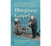 Jack Edward Bernhardt Bluegrass Gospel (Tascabile) American Made Music Series