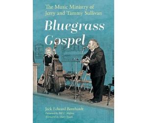 Jack Edward Bernhardt Bluegrass Gospel (Tascabile) American Made Music Series