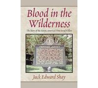 Jack Edward Shay Blood in the Wilderness (Tascabile)