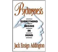 Jack Ensign Addington Psychogenesis (Tascabile)