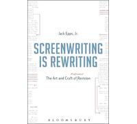 Jack Epps, Jr. Screenwriting is Rewriting (Copertina rigida)