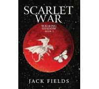 Jack Fields Scarlet War (Copertina rigida) Walking Shadow