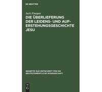 Jack Finegan Die Überlieferung Der Leidens- Und Auferstehungs (Copertina rigida)