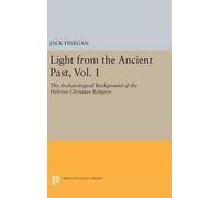 Jack Finegan Light from the Ancient Past, Vol. 1 (Copertina rigida)