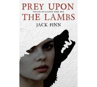 Jack Finn Prey Upon the Lambs (Tascabile)