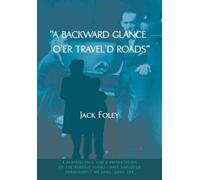 Jack Foley A Backward Glance O'er Travel'd Roads (Copertina rigida)