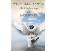 Jack Foley When Sleep Comes (Tascabile)