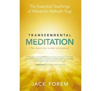 Transcendental Meditation: The Essential Teachings of Maharishi Mahesh Yogi