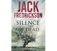 Jack Fredrickson Silence the Dead (Tascabile)