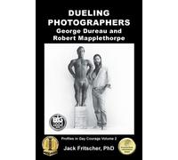 Jack Fritscher Dueling Photographers (Tascabile) Profiles in Gay Courage