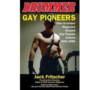 Jack Fritscher Gay Pioneers (Tascabile) Eyewitness Drummer