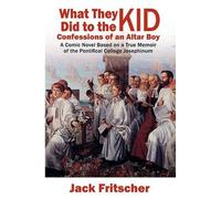 Jack Fritscher What They Did to the Kid (Tascabile)
