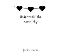 Jack Garcia Underneath the Same Sky (Copertina rigida)