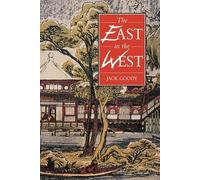 Jack Goody The East in the West (Tascabile)