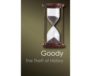 Jack Goody The Theft of History (Tascabile) Canto Classics