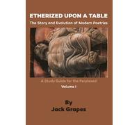 Jack Grapes Etherized upon a Table, Vol. 1 (Tascabile)
