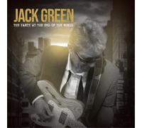 Jack Green The Party at the End of the World (CD) Bonus Tracks Album