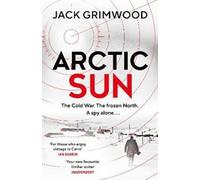 Jack Grimwood Arctic Sun (Copertina rigida) Tom Fox Trilogy
