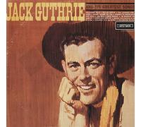Jack Guthrie - His Greatest Songs