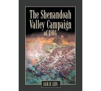 Jack H. Lepa The Shenandoah Valley Campaign of 1864 (Tascabile)